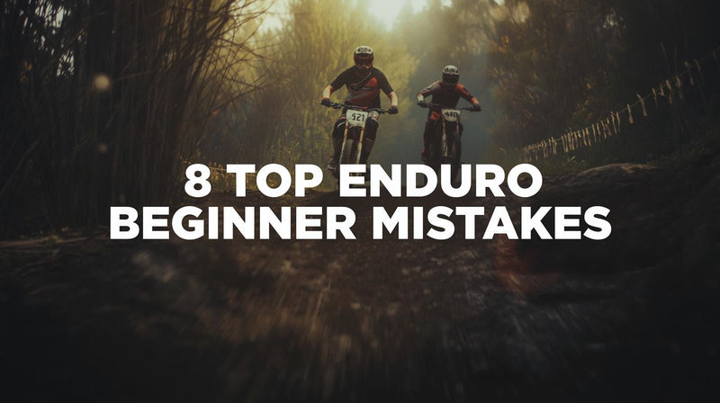 💥 Avoid These 8 Enduro Beginner Mistakes!